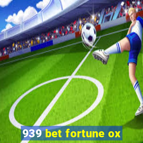 939 bet fortune ox